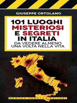 cover image of 101 luoghi misteriosi e segreti in Italia da vedere almeno una volta nella vita